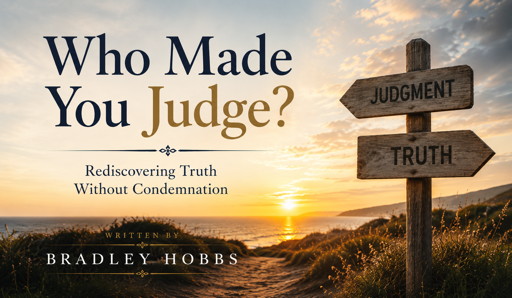 Who Made You Judge by Bradley Hobbs