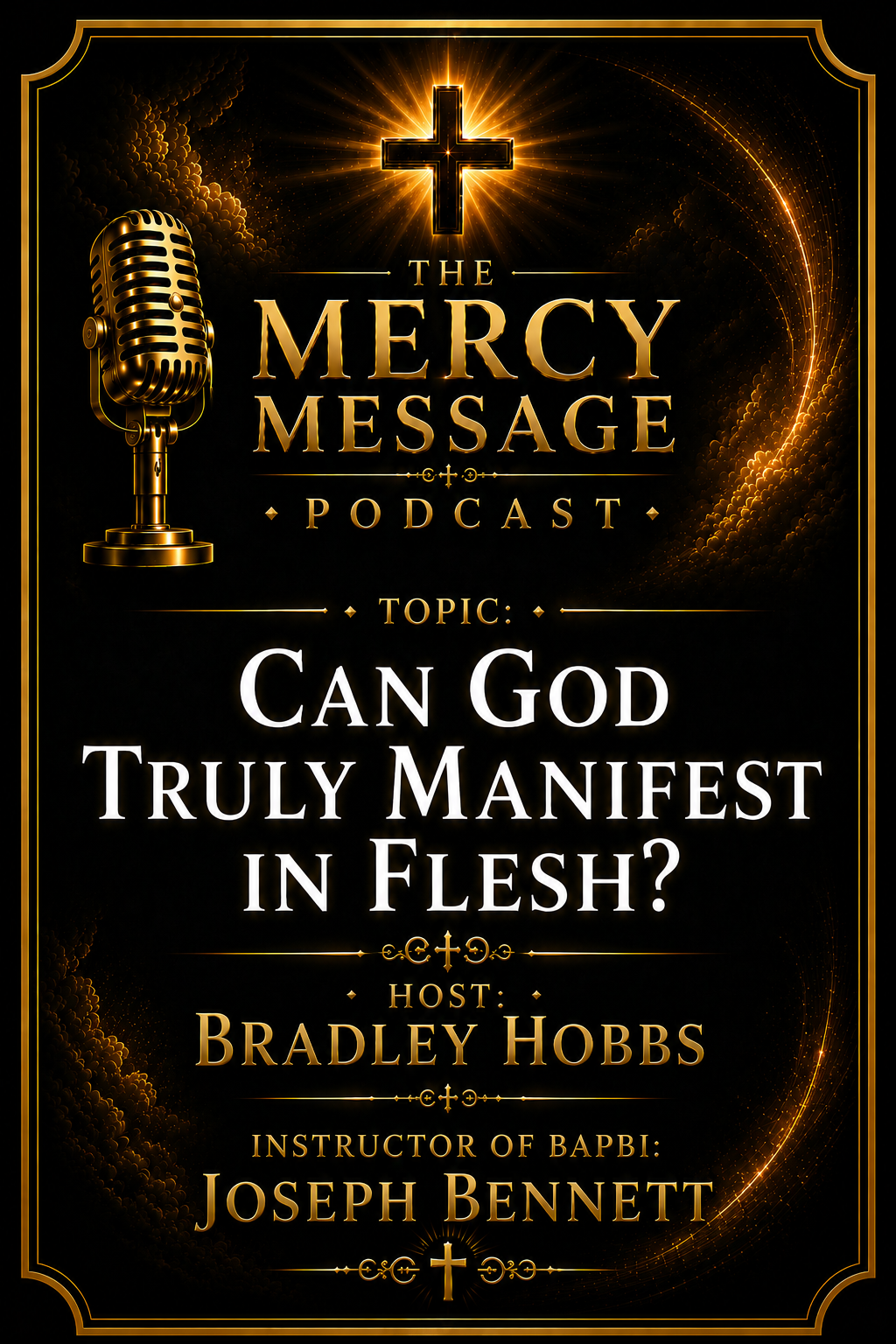 Can God Manifest in Flesh Podcast Episode
